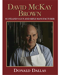 David Mckay Brown, Scotland's Gun And Rifle Manufacturer