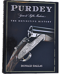 Purdey, Gun And Rifle Makers, The Definitive History